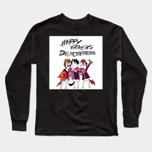 GD - Happy Father's Day, Motherf ** ers Long Sleeve T-Shirt